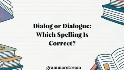 Dialog or Dialogue