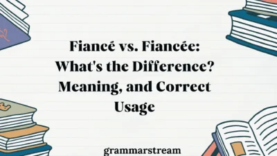 Fiancé vs. Fiancée