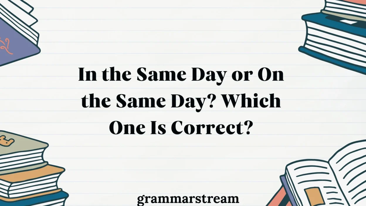 In the Same Day or On the Same Day