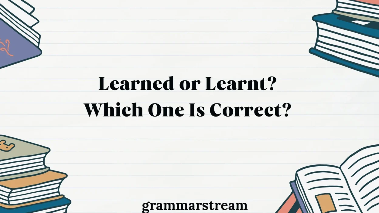 Learned or Learnt