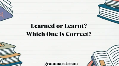 Learned or Learnt