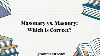 Masonary vs. Masonry