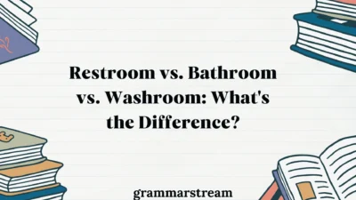 Restroom vs. Bathroom vs. Washroom