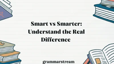 Smart vs Smarter