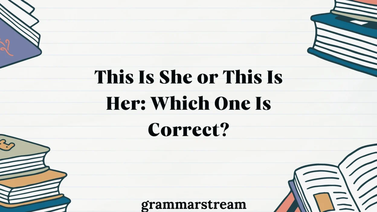 This Is She or This Is Her