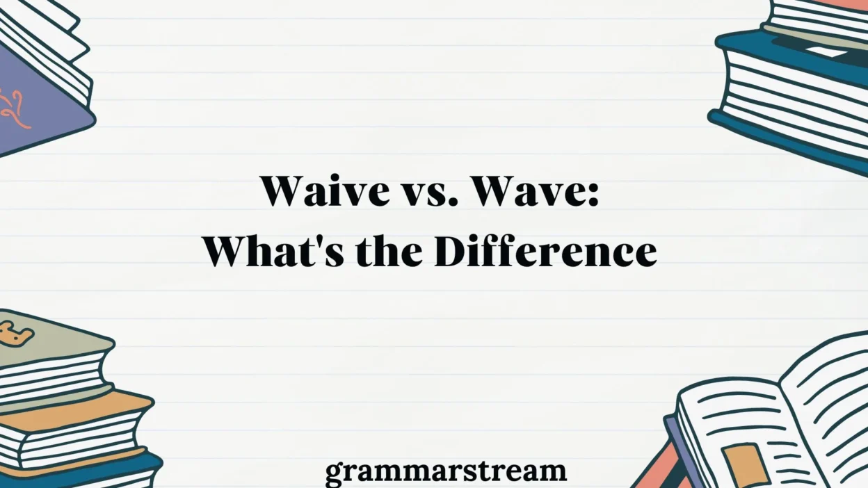Waive vs. Wave