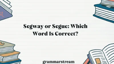 Segway or Segue