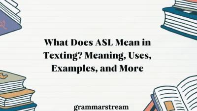 What Does ASL Mean in Texting