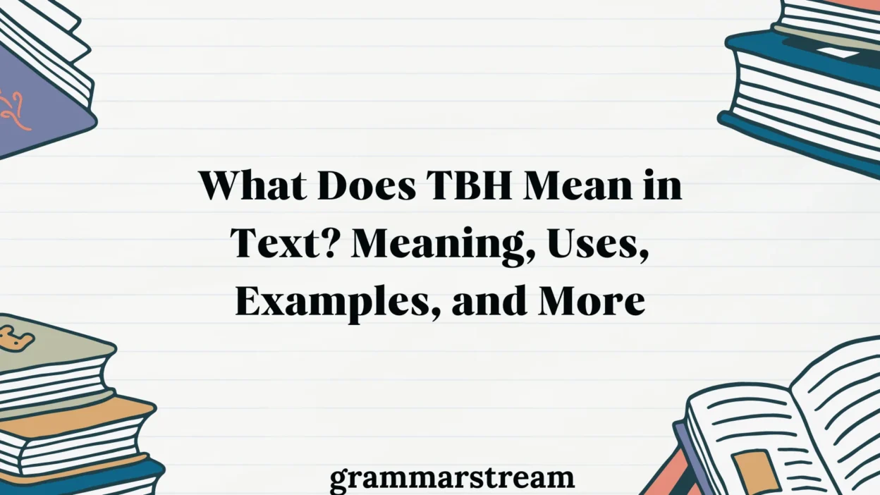What Does TBH Mean in Text