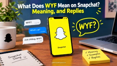 What Does WYF Mean on Snapchat